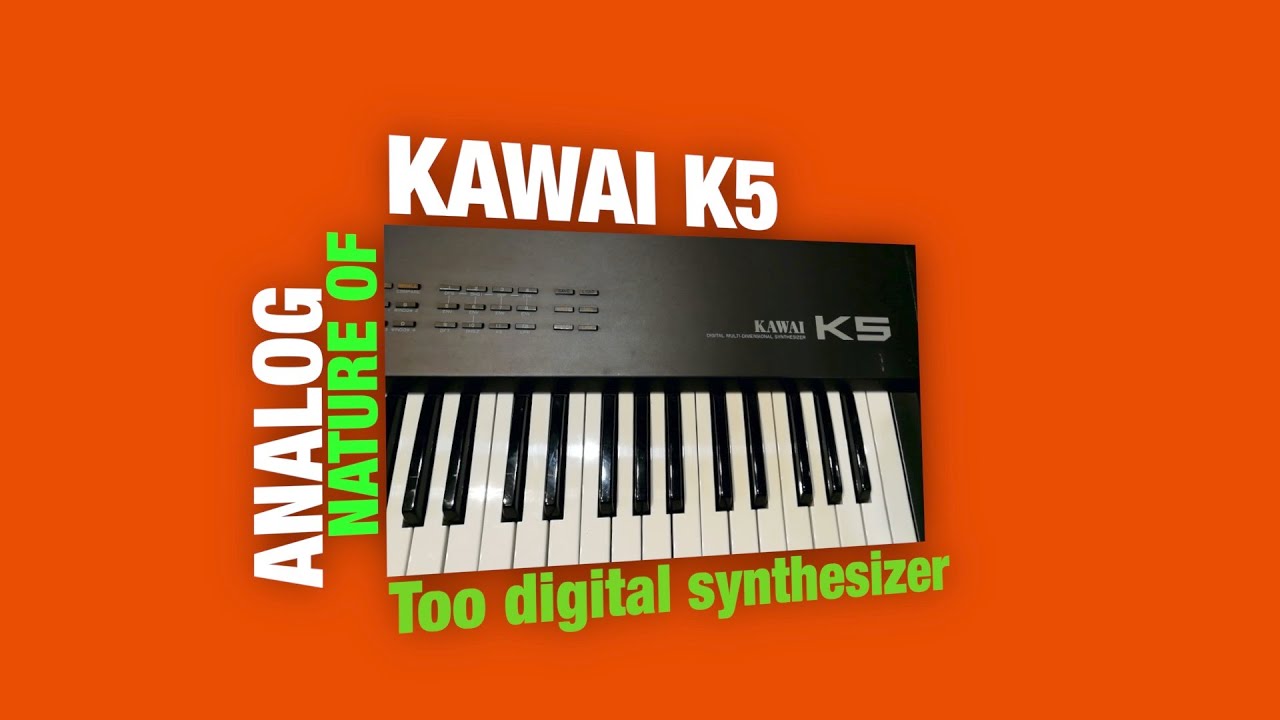 KAWAI K5 デジタル シンセサイザー KAWAI K5 | The analog nature of a too digital synthesizer