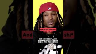 King Von explains difference between licks and robberies