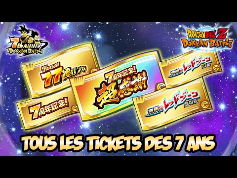 TOUS les TICKETS DES 7 ANS (quels tickets pour quels portails, multi LR garantis…) | DOKKAN BATTLE