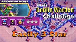 Easily Win 3 Star Goblin Warden Challenge Event Clash of Clan