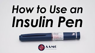 How to Use an Insulin Pen | AAMG How to Use an Insulin Pen | AAMG