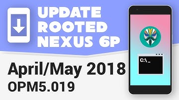Update Rooted Nexus 6P to April/May Security Update [OPM5] [Fastboot]