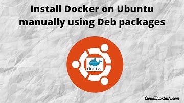 How to Install Docker on Ubuntu manually using deb packages