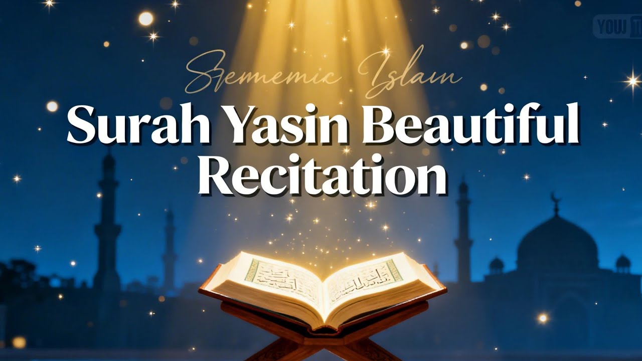 Yasin Beautiful Recitation | Surah Yasin Full | سورة يس