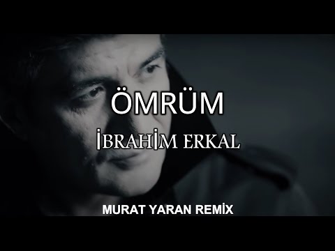 İbrahim Erkal - Ömrüm ( Murat Yaran Remix ) Bakışlarına Ölürüm