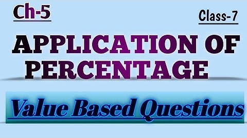 DAV, Class 7 maths, Ch-5 Value Based Questions || Application of Percentage
