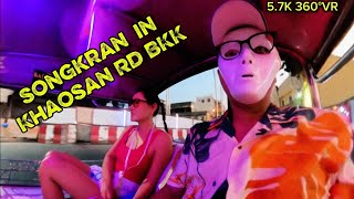 EP5.  🇹🇭 [SONGKRAN] ●5.7K●VR360°● BANGKOK KHAOSAN RORD 15/04/2026(2)