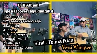 Full Album Wangsee Spesial Cover Lagu Dangdut Viral Tanpa Iklan