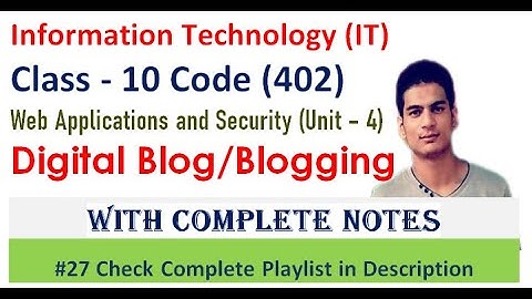 Web Application and Security | Class 10 IT | Creating and Writing Blog | Complete Notes | Code- 402