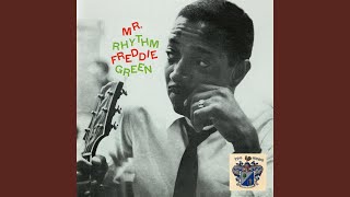 Video thumbnail of "Freddie Green - Somethings Gotta Give"