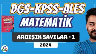 Ardışık Sayılar | 1. Video | DGS-KPSS-ALES Matematik | 2024 |
