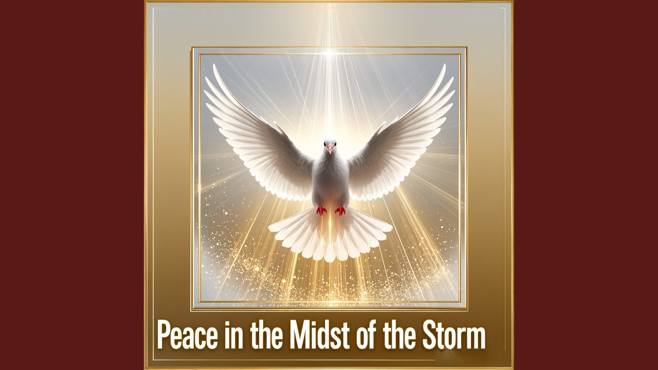 Peace in the Midst of the Storm - YouTube