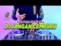 DJ DULU PUTUS ITU MAUMU - JANGAN CEMBURU REMIX FULL BASS VIRAL TIKTOK TERBARU 2023