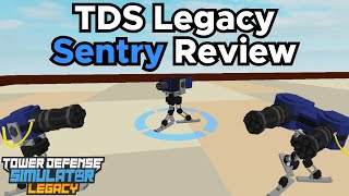 TDS Legacy Sentry Review + Thoughts - Tower Defense Simulator Legacy Roblox