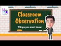 Classroom observation