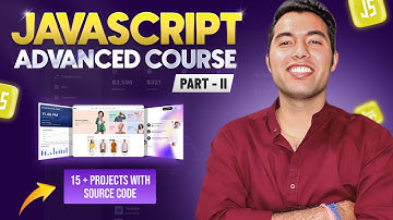 JavaScript Advanced full Course Tutorial🔥15+ Projects + Free Notes