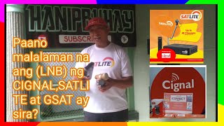 How to troubleshoot LNB problem?for CIGNAL ,SATLITE and GSAT digital cable TV