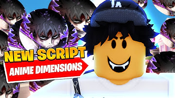*BEST* New Anime Dimensions Auto Dodge Script *Auto Farm*