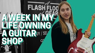 A Week in My Life as a Guitar Shop Owner!