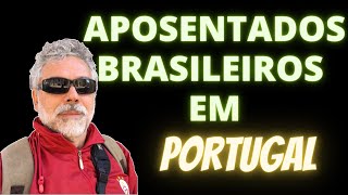 APOSENTADOS BRASILEIROS EM PORTUGAL