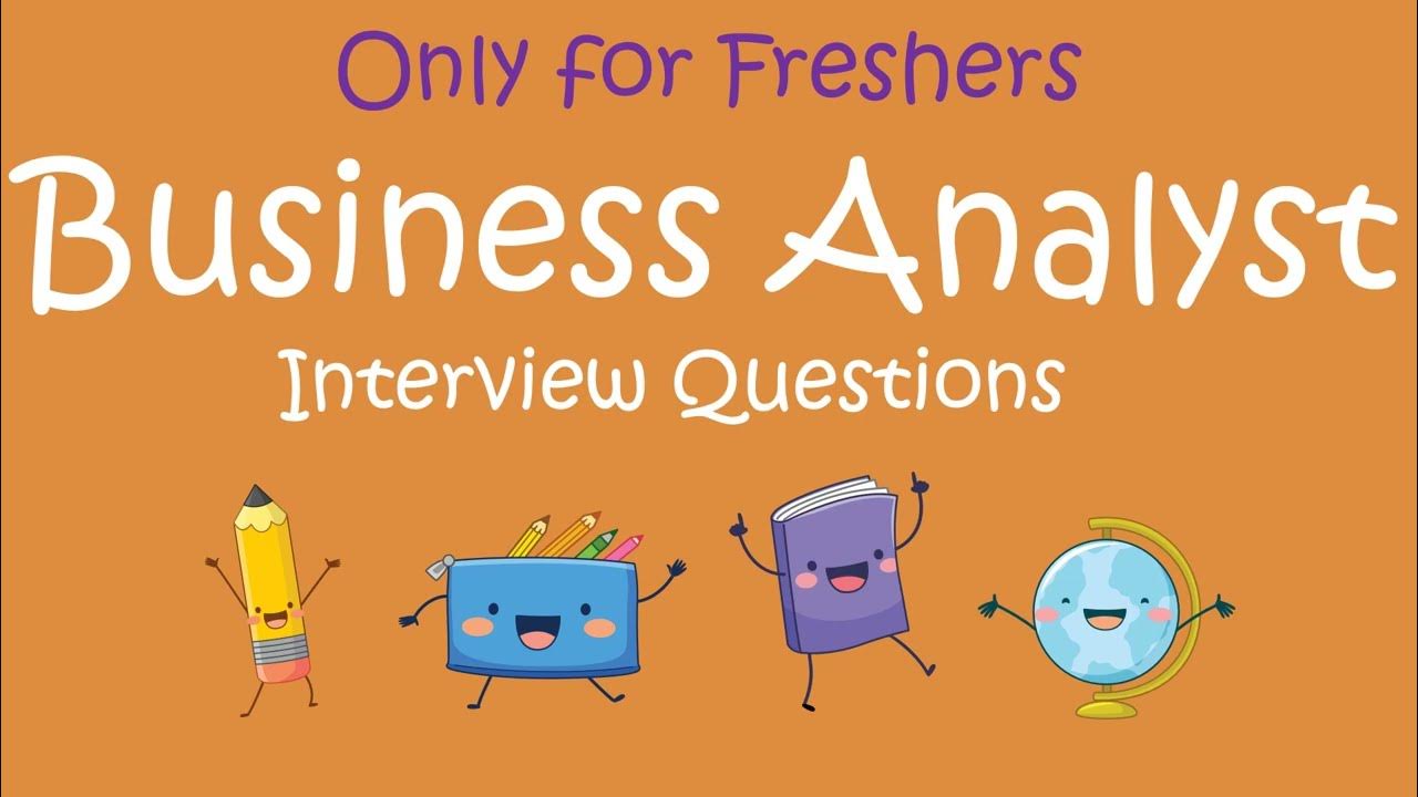 BA Interview Questions | Covered all Basics related to Business Analyst