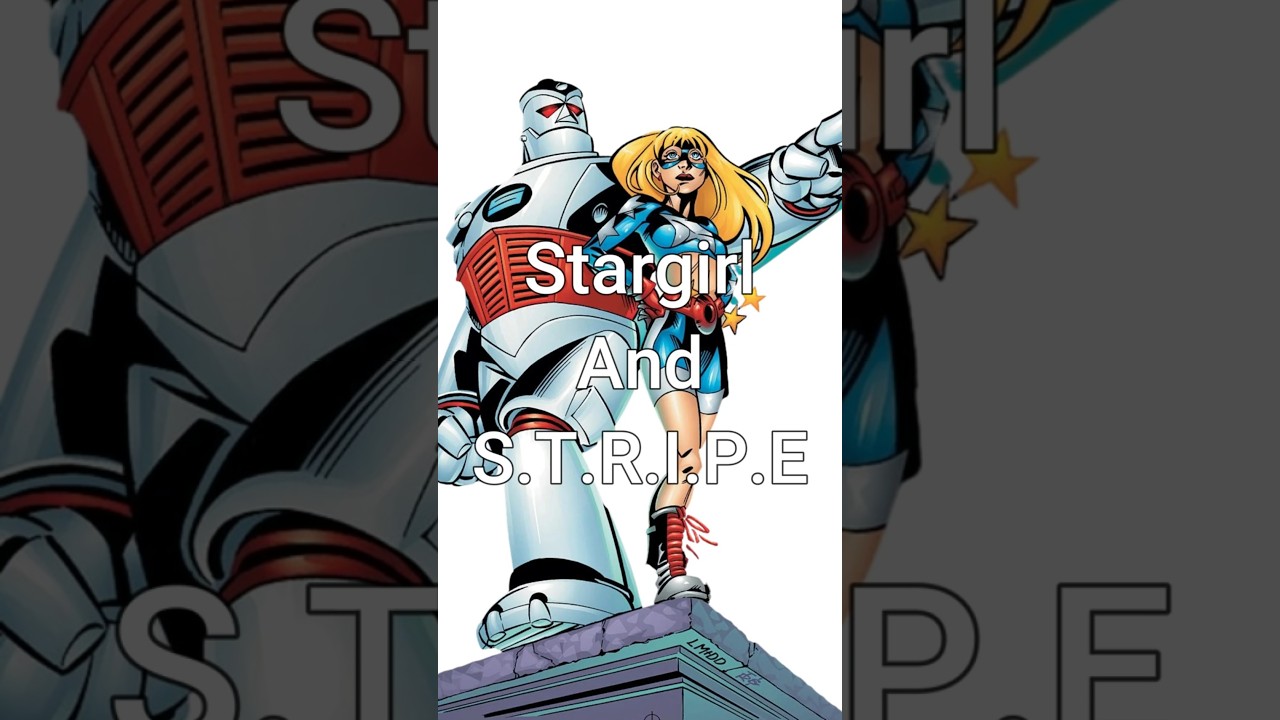 Stargirl And S.T.R.I.P.E.