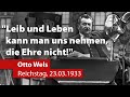 Historische Rede von Otto Wels am 23.03.1933. Immer wieder Gänsehaut.
