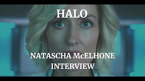 HALO - NATASCHA McELHONE INTERVIEW (2022)