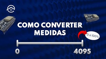 Conversão de Valores de Sensores | ARDUINO E ESP32