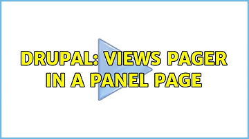Drupal: Views pager in a panel page