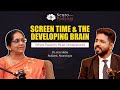 Child Brain Development & Screen Time: Expert Guide for Parents | FT. Dr Gisi Shibu