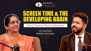 Child Brain Development & Screen Time: Expert Guide for Parents | FT. Dr Gisi Shibu