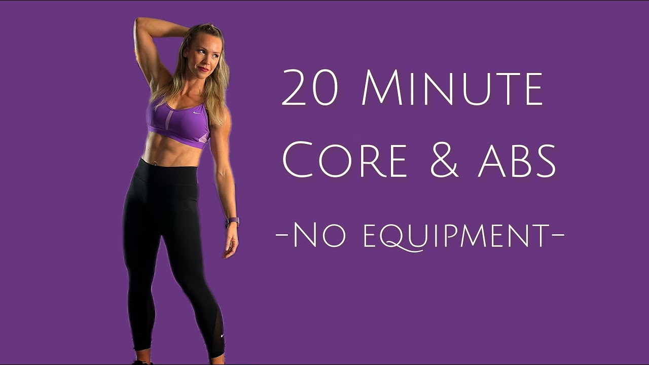 20 Minute Core & Abs Workout - No Equipment 