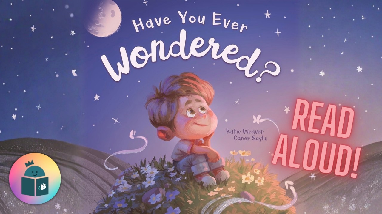 💕Have You Ever Wondered? - SEL Inspirational Read Aloud