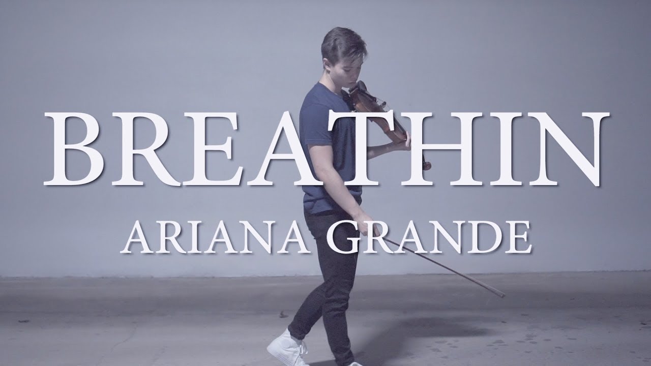 Breathin - Ariana Grande - Cover (Violin)