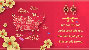 Những lời chúc Tết hay và ý nghĩa nhất 2019 - Happy New Year
