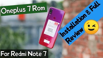 Oneplus 7 Costom Rom  For Redmi Note 7 |Installation & Review|🔥🔥