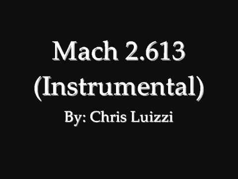 Mach 2.613 (Instrumental) - Original Song - By: Chris Luizzi