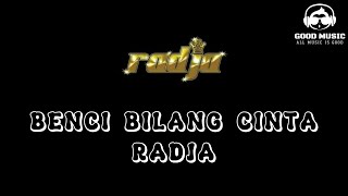 BENCI BILANG CINTA – RADJA │ LIRIK