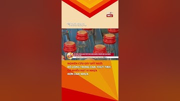 ĐỒ UỐNG TRONG CHAI THỦY TINH CHỨA NHIỀU VI NHỰA HƠN CHAI NHỰA  #luotvtvgo #tintuc #tinnong24h