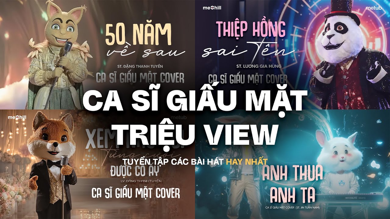 TOP HITS CA SĨ GIẤU MẶT TRIỆU VIEW: 50 NĂM VỀ SAU, THIỆP HỒNG SAI TÊN, XEM NHƯ TÔI TỪNG CƯỚI CÔ ẤY