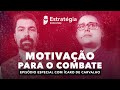 Motivação para o Combate: Episódio especial com Ícaro de Carvalho