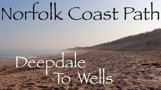 Norfolk Coast Path. Part 2 - Two Day Solo Wild Camping Trip. Burnham to Wells.