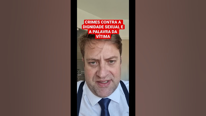 Será que juiz pode condenar alguém por crime contra dignidade sexual apenas com a palavra da vítima?
