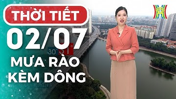Dự báo thời tiết Thủ đô Hà Nội đêm nay và ngày mai 02/07/2025 | Thời tiết hôm nay | Dự báo thời tiết