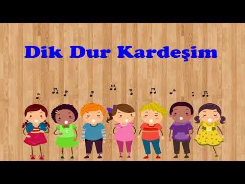 Dik Dur Dik Dur Kardeşim Şarkısı - Çocuklar ve Bebekler için Şarkılar