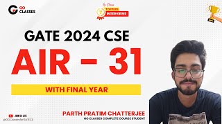 Parth Pratim Chatterjee AIR  31 GATE CS 2024 | with FINAL YEAR | GO Classes Complete Course Student