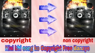 Kisi bhi song ko Non copyright Kaise Banaye // How to edit non copyright music screenshot 4