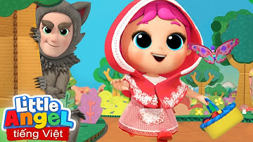 Chuyện  Cổ Tích Cô Bé Quàng Khăn Đỏ | Nói Không Với Người Lạ | Little Angel Tiếng Việt