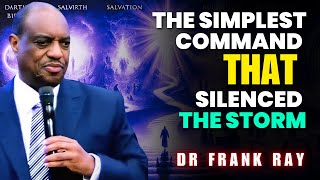 Dr. Frank E. Ray Sermons  - One Simple Word That Stopped the Storm
